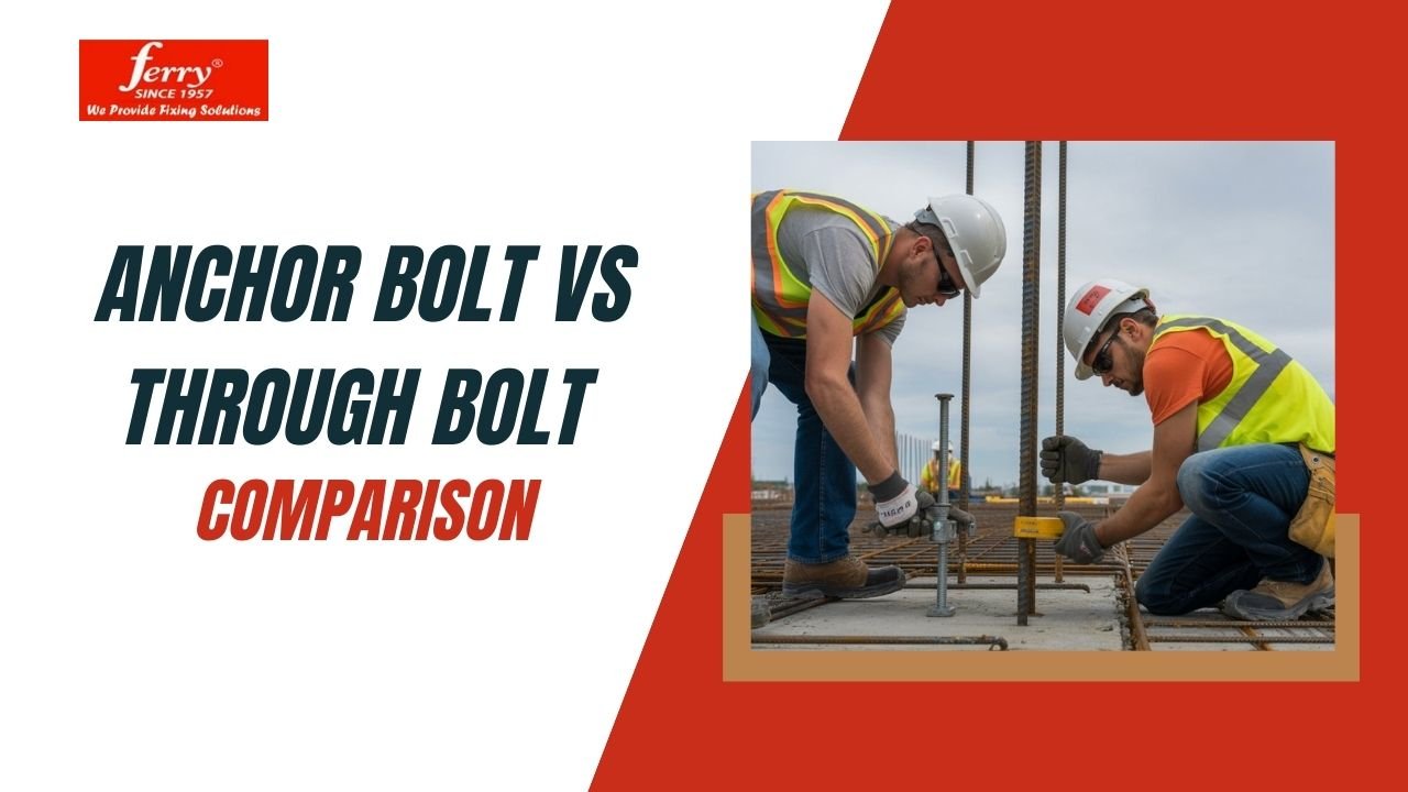 Through Bolts vs. Anchor Bolts – Key Differences Every Contractor Should Know